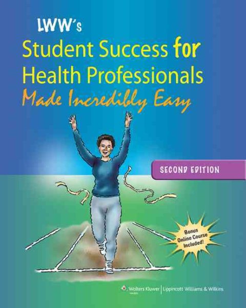Lippincott Williams & Wilkins' Student Success for Health Professionals Made Incredibly Easy (Made Incredibly Easy (Paperback)) cover