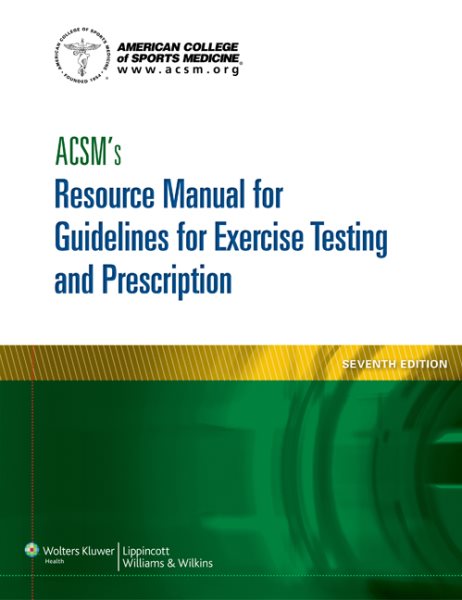 ACSM's Resource Manual for Guidelines for Exercise Testing and Prescription (American College of Sports Medicine) cover