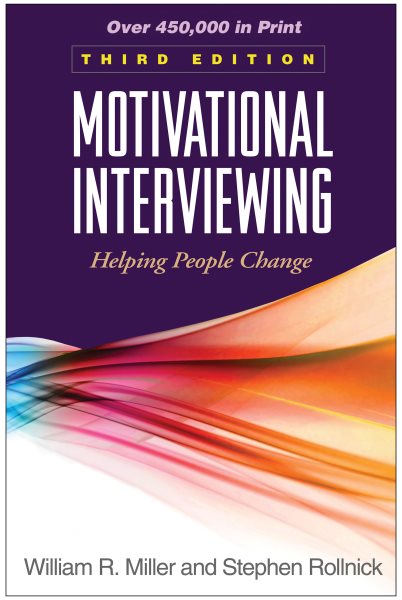 Motivational Interviewing: Helping People Change, 3rd Edition (Applications of Motivational Interviewing) cover