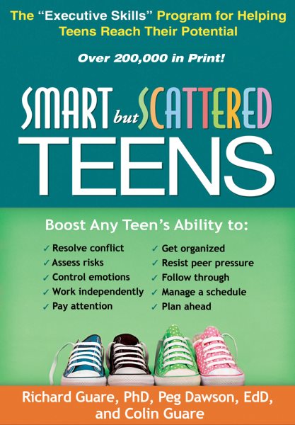 Smart but Scattered Teens: The "Executive Skills" Program for Helping Teens Reach Their Potential cover
