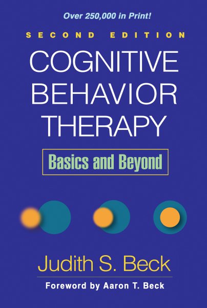 Cognitive Behavior Therapy, Second Edition: Basics and Beyond cover
