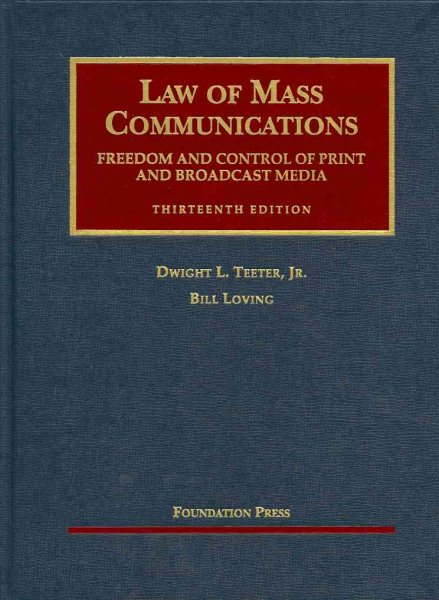 Law of Mass Communications: Freedom and Control of Print and Broadcast Media (University Casebook Series) cover