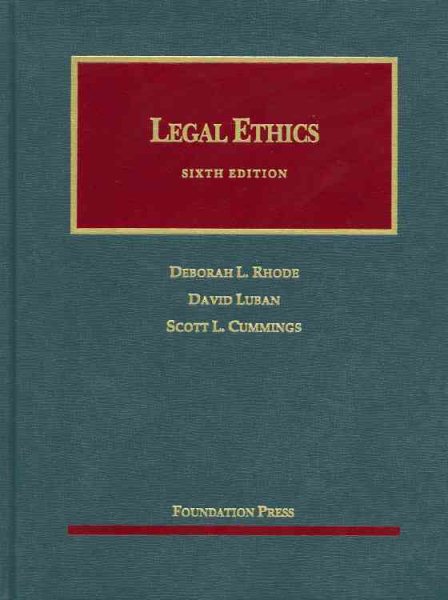 Legal Ethics (University Casebook Series)