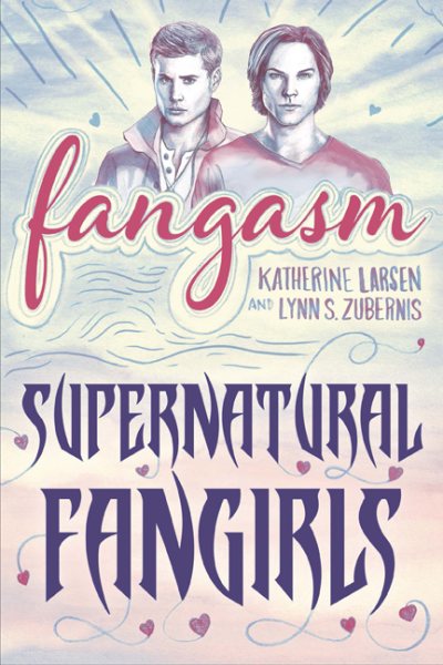 Fangasm: Supernatural Fangirls cover