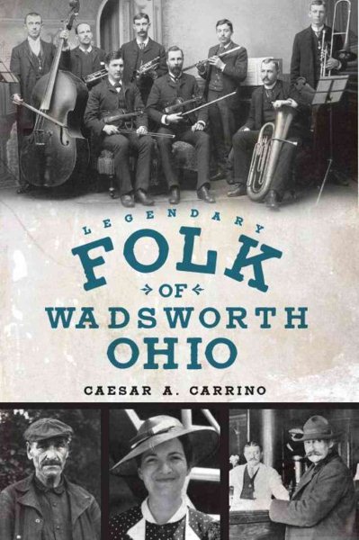 Legendary Folk of Wadsworth, Ohio