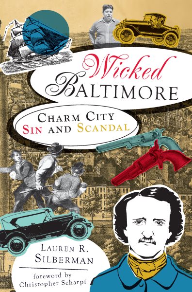 Wicked Baltimore: Charm City Sin and Scandal cover