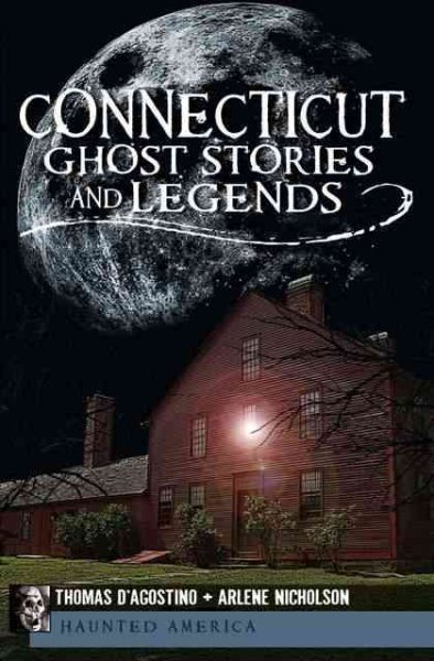 Connecticut Ghost Stories and Legends (Haunted America) cover