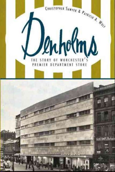 Denholms: The Story of Worcester's Premier Department Store (Landmarks) cover