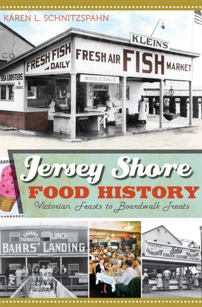 Jersey Shore Food History:: Victorian Feasts to Boardwalk Treats (American Palate) cover