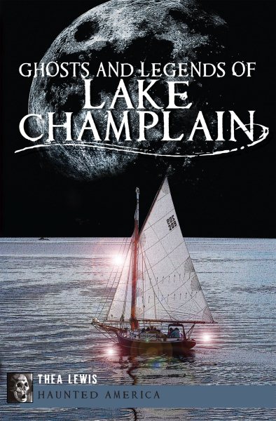 Ghosts and Legends of Lake Champlain (Haunted America) cover