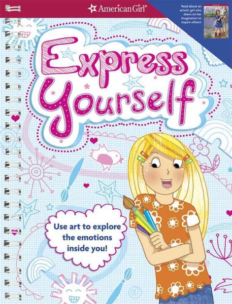 Express Yourself!: Use art to explore the emotions inside you!