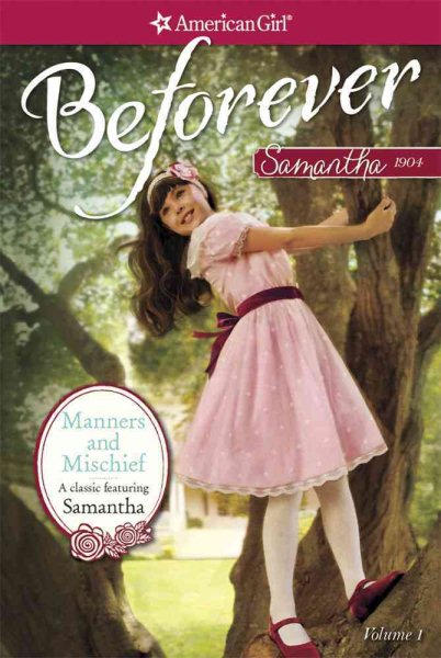 Manners and Mischief: A Samantha Classic Volume 1 (American Girl) cover