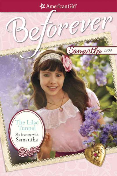 The Lilac Tunnel: My Journey with Samantha (American Girl) cover
