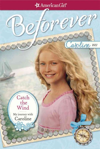 Catch the Wind: My Journey with Caroline (American Girl Beforever) cover