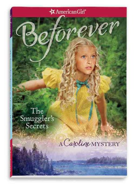 The Smuggler's Secrets: A Caroline Mystery (American Girl Beforever Mysteries) cover
