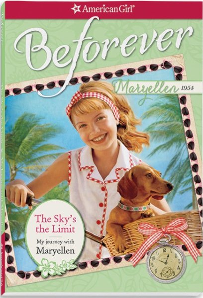 The Sky's the Limit: My Journey with Maryellen (American Girl Beforever Journey) cover
