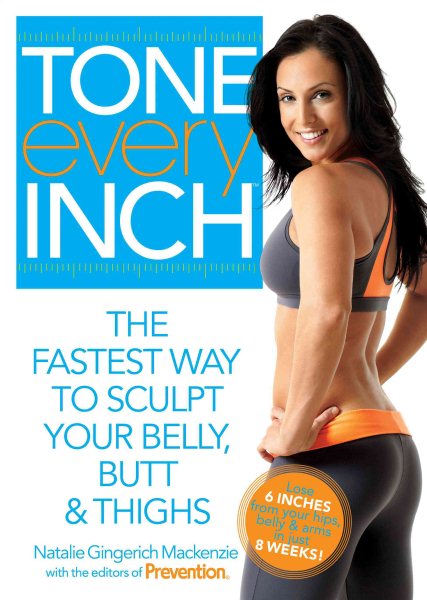 Tone Every Inch - The Fastest Way to Sculpt Your Belly Butt & Thighs cover