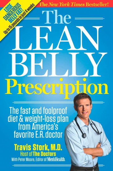 The Lean Belly Prescription: The Fast and Foolproof Diet and Weight-Loss Plan from America's Top Urgent-Care Doctor