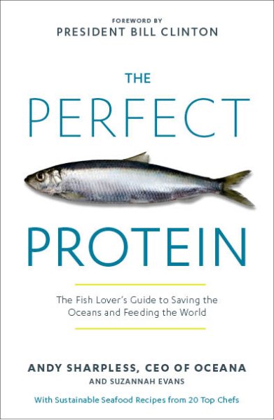 The Perfect Protein: The Fish Lover's Guide to Saving the Oceans and Feeding the World cover