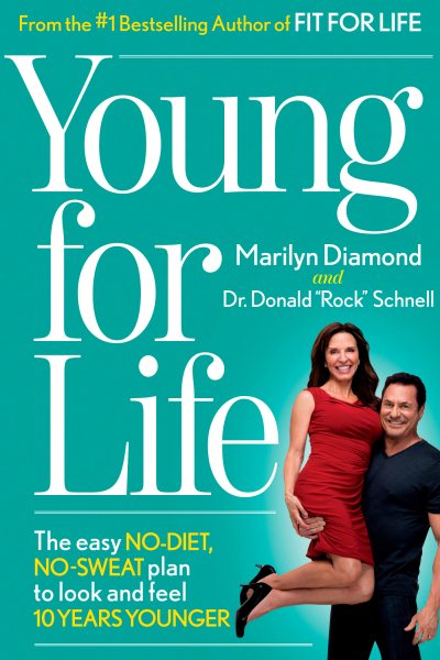 Young For Life: The Easy No-Diet, No-Sweat Plan to Look and Feel 10 Years Younger cover