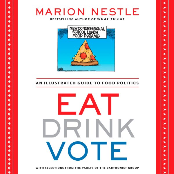 Eat Drink Vote: An Illustrated Guide to Food Politics cover