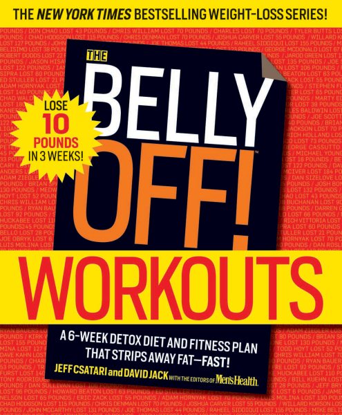 The Belly Off! Workouts: A 6-Week Detox Diet and Fitness Plan That Strips Away Fat--Fast! cover
