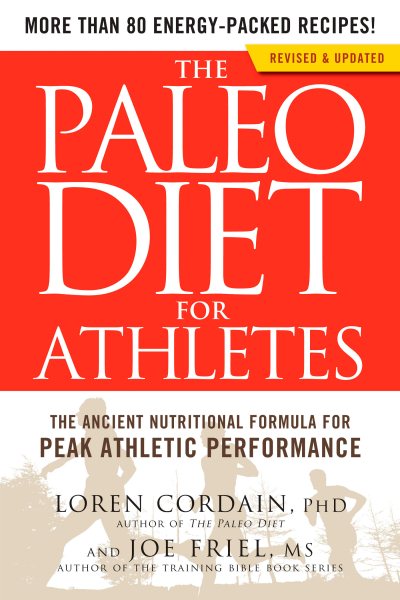 The Paleo Diet for Athletes: The Ancient Nutritional Formula for Peak Athletic Performance cover