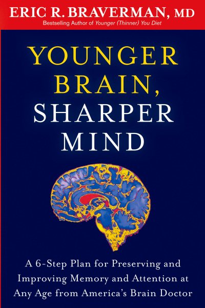 Younger Brain, Sharper Mind: A 6-Step Plan for Preserving and Improving Memory and Attention at Any Age from America's Brain Doctor cover