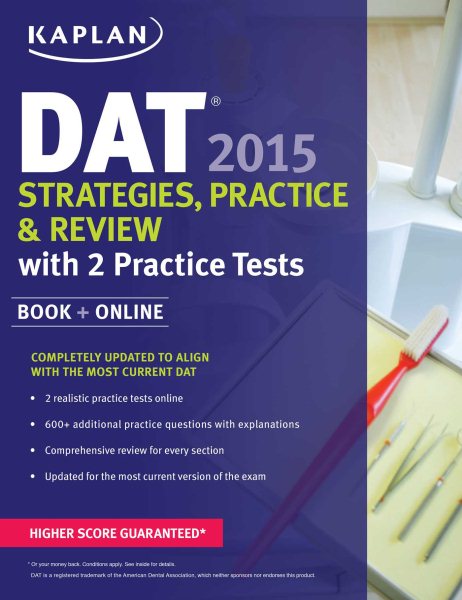 Kaplan DAT 2015 Strategies, Practice, and Review with 2 Practice Tests: Book + Online (Kaplan Test Prep) cover
