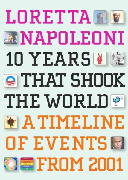 10 Years That Shook the World: A Timeline of Events from 2001 cover