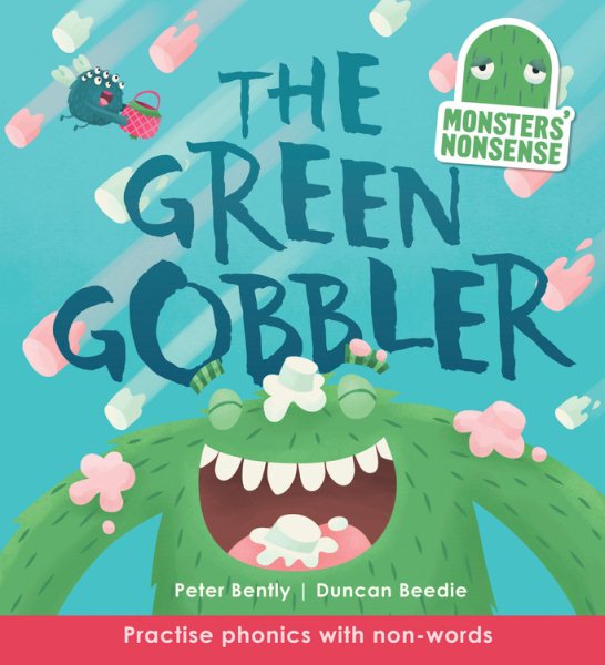 Monsters' Nonsense: The Green Gobbler: Practise phonics with non-words cover