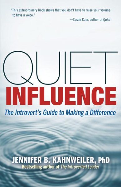 Quiet Influence: The Introvert's Guide to Making a Difference cover