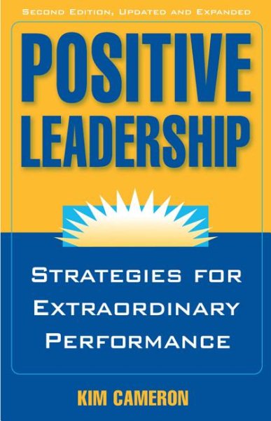 Positive Leadership: Strategies for Extraordinary Performance cover