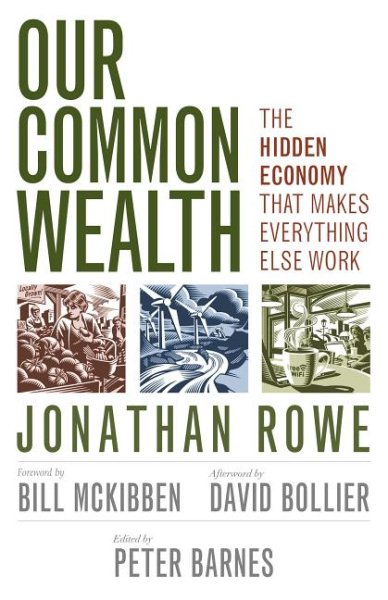 Our Common Wealth: The Hidden Economy That Makes Everything Else Work cover