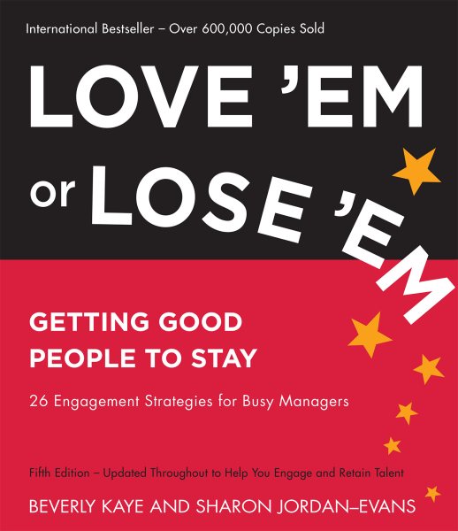 Love 'Em or Lose 'Em: Getting Good People to Stay cover