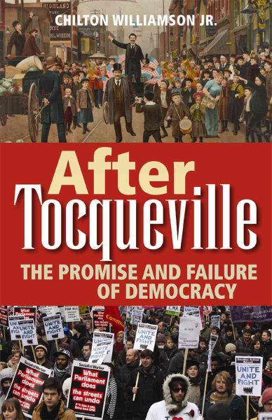 After Tocqueville: The Promise and Failure of Democracy cover