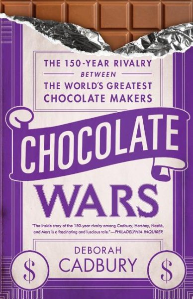 Chocolate Wars: The 150-Year Rivalry Between the World's Greatest Chocolate Makers cover