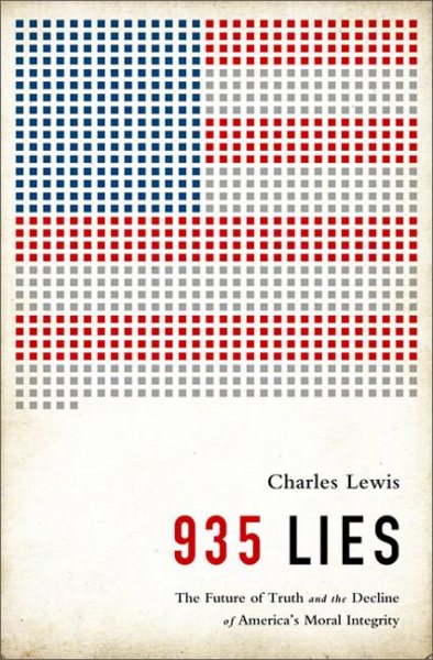 935 Lies: The Future of Truth and the Decline of Americas Moral Integrity