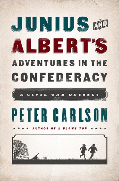 Junius and Albert's Adventures in the Confederacy: A Civil War Odyssey cover