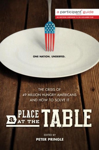 A Place at the Table: The Crisis of 49 Million Hungry Americans and How to Solve It cover