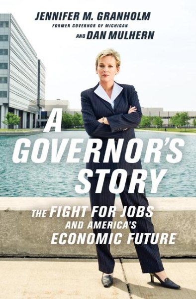 A Governor's Story: The Fight for Jobs and America's Economic Future cover