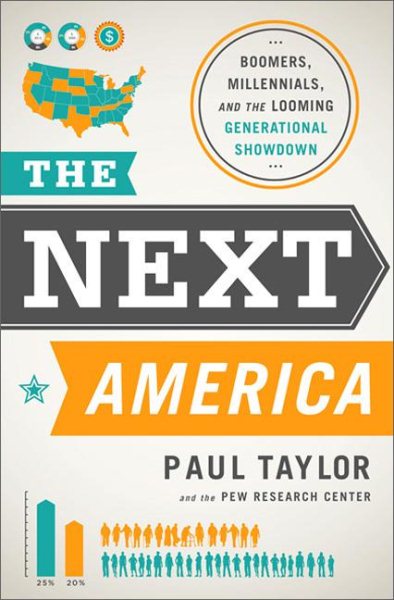 The Next America: Boomers, Millennials, and the Looming Generational Showdown cover
