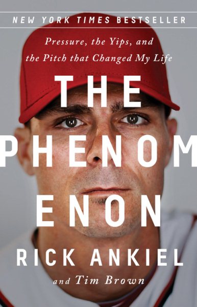 The Phenomenon: Pressure, the Yips, and the Pitch that Changed My Life cover