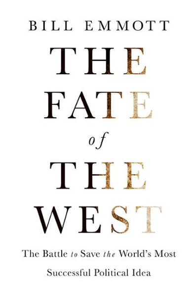 The Fate of the West: The Battle to Save the World's Most Successful Political Idea (Economist Books) cover
