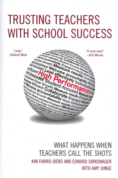 Trusting Teachers with School Success: What Happens When Teachers Call the Shots cover