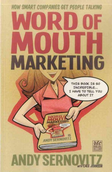 Word of Mouth Marketing: How Smart Companies Get People Talking cover