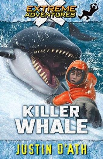 Killer Whale: Volume 7 (Extreme Adventures) cover