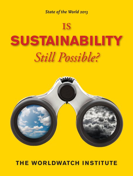 State of the World 2013: Is Sustainability Still Possible? cover
