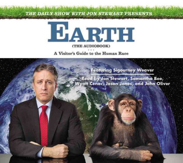 The Daily Show with Jon Stewart Presents Earth (The Audiobook): A Visitor's Guide to the Human Race cover