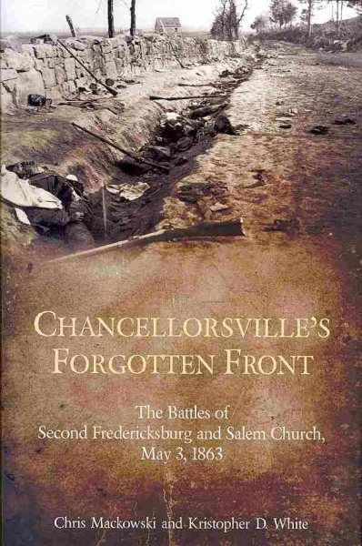 Chancellorsville’s Forgotten Front: The Battles of Second Fredericksburg and Salem Church, May 3, 1863 cover